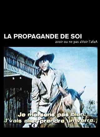 La Propagande de Soi